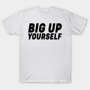 Big Up Yourself Reggae T-Shirt